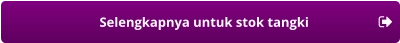 Selengkapnya untuk stok tangki