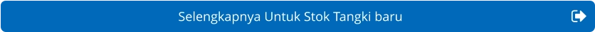 Selengkapnya Untuk Stok Tangki baru